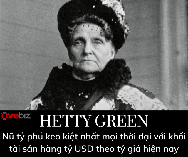 Chân dung Góa phụ đen Hetty Green: Phù thủy phố Wall, nữ doanh nhất giàu nhất Mỹ cuối thế kỷ 19, tỷ phú keo kiệt nhất mọi thời đại - Ảnh 4.