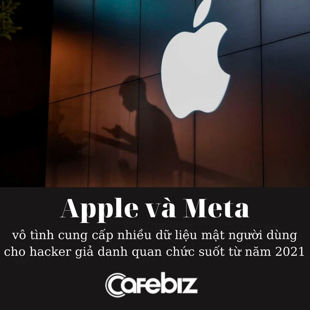 NÓNG: Apple và Meta vô tình cung cấp nhiều dữ liệu mật người dùng cho hacker giả danh quan chức suốt từ năm 2021 - Ảnh 2.