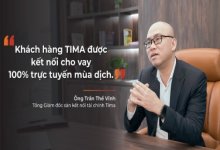 CEO TIMA: “Mùa dịch, khách hàng TIMA được kết nối cho vay 100% trực tuyến"